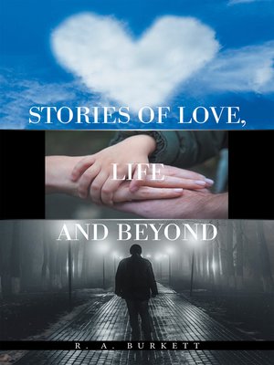 cover image of Stories of Love, Life  and  Beyond